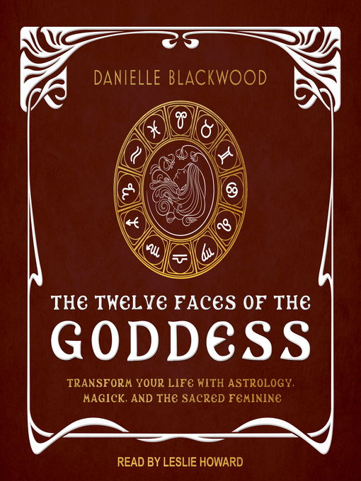 Title details for The Twelve Faces of the Goddess by Danielle Blackwood - Available